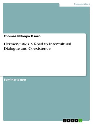 cover image of Hermeneutics. a Road to Intercultural Dialogue and Coexistence